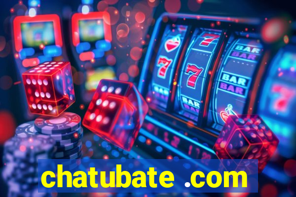 chatubate .com